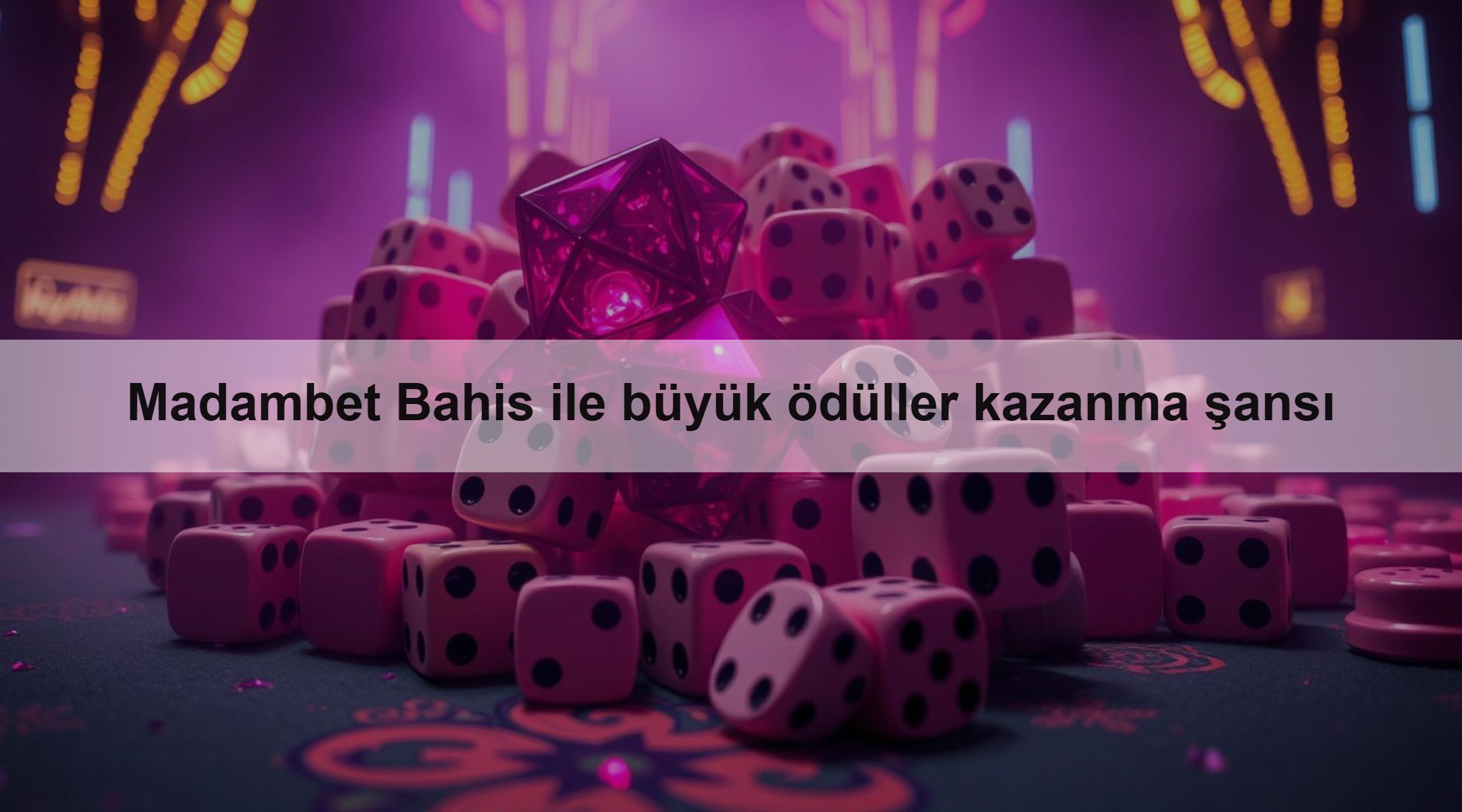Madambet Bahis ile büyük ödüller kazanma şansı