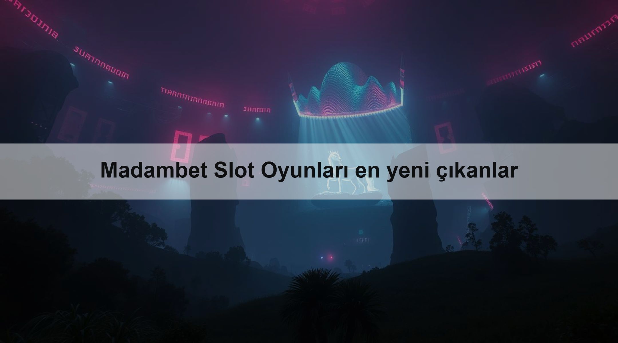 Madambet Slot Oyunları en yeni çıkanlar