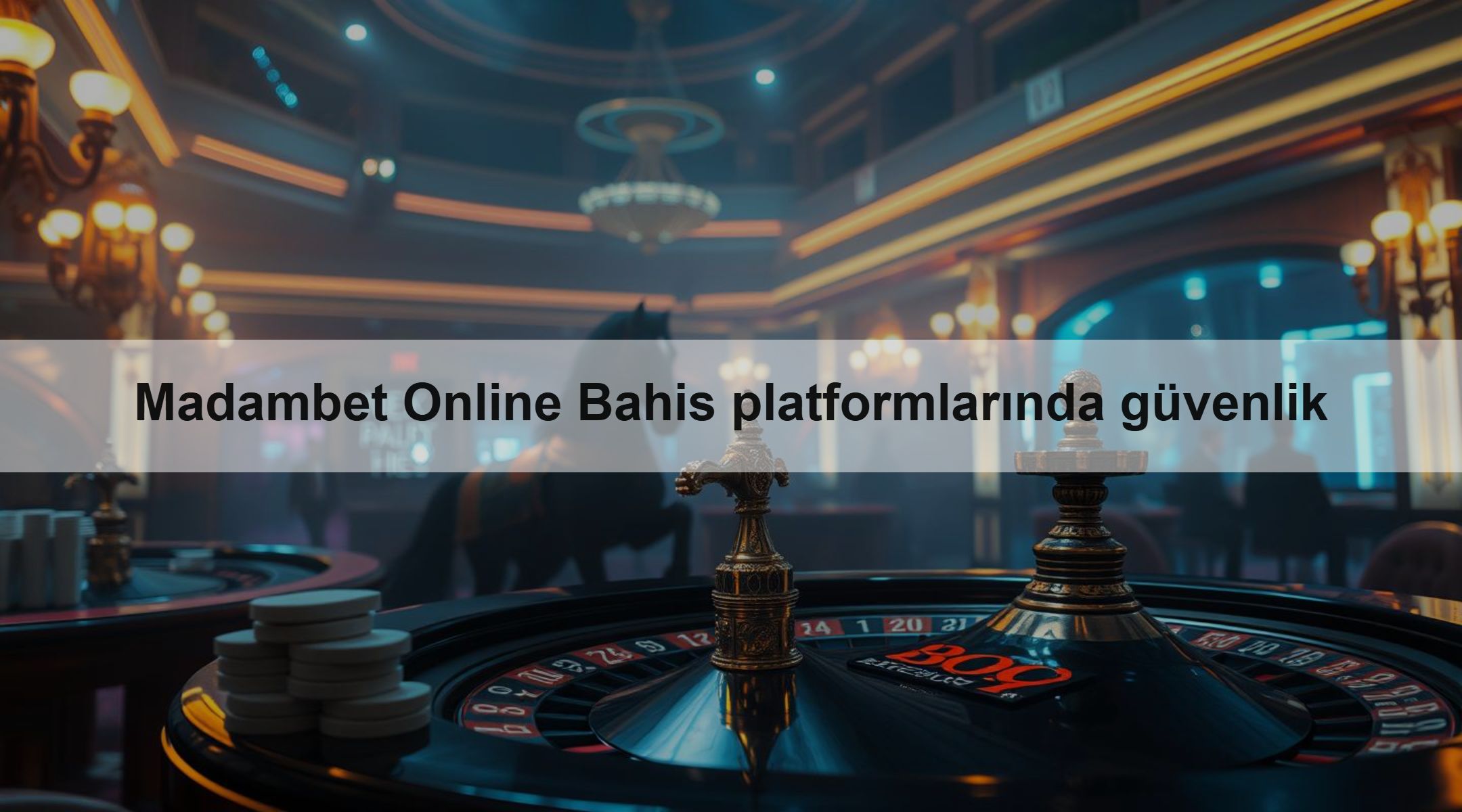 Madambet Online Bahis platformlarında güvenlik