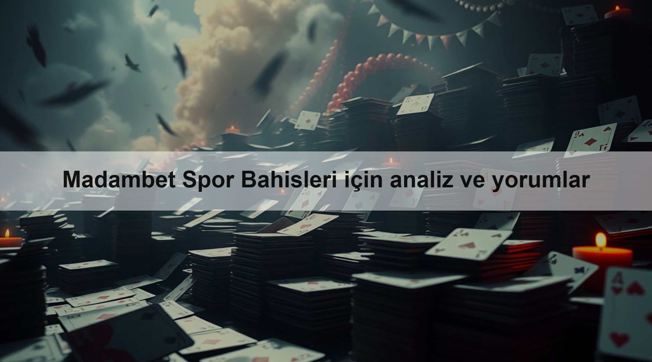 Madambet Spor Bahisleri için analiz ve yorumlar